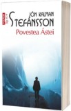 Povestea Astei - Jon Kalman Stefansson, Polirom