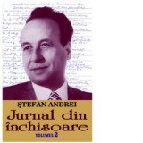 Jurnal din inchisoare vol. 2 - Stefan Andrei