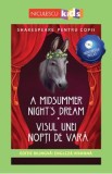 A Midsummer Night&#039;s Dream. Visul unei nopti de vara + CD - William Shakespeare