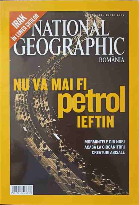 NATIONAL GEOGRAPHIC ROMANIA, IUNIE 2004. NU VA MAI FI PETROL IEFTIN-WILLIAM L. ALLEN-276368