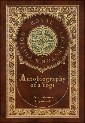 Autobiography of a Yogi (Royal Collector&#039;s Edition) (Annotated) (Case Laminate Hardcover with Jacket)