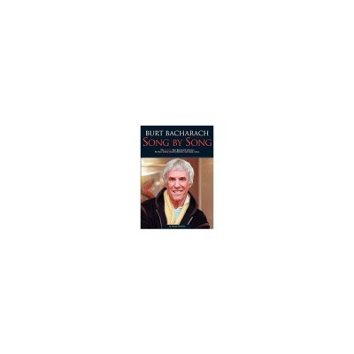 Burt Backarach: Song by Song: The Ultimate Burt Bacharach Reference for Fans, Serious Record Collectors, and Music Critics. foto