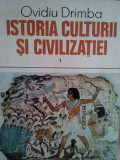 Ovidiu Drimba - Istoria culturii și civilizației - vol. I (editia 1985)