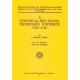 A g&ouml;m&ouml;ri &aacute;g. hitv. evang. esperess&eacute;g t&ouml;rt&eacute;nete 1520-1740 - Mikulik J&oacute;zsef