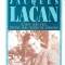 JACQUES LACAN SCHITA UNEI VIETI, ISTORIA UNUI SISTEM DE GANDIRE-ELISABETH ROUDINESCO-266641