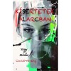 K&iacute;s&eacute;rtetek &aacute;larcban - Covid-reg&eacute;ny - Nagy M&oacute;nika