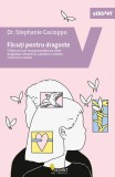Făcuți pentru dragoste Paperback brosat Stephanie Cacioppo carte stiinta dragoste insight revelatorii