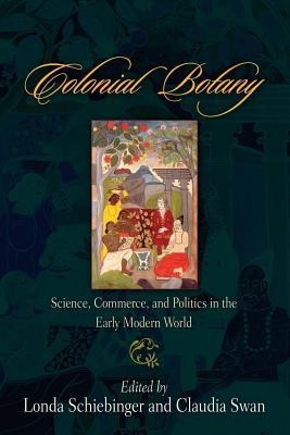 Colonial Botany: Science, Commerce, and Politics in the Early Modern World foto