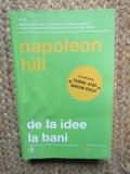 Napoleon Hill - De la idee la bani