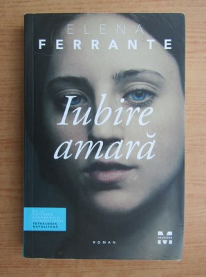Elena Ferrante,Iubire amara foto