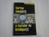 CARTEA COMPLETA A TESTELOR DE INTELIGENTA - PHILIP CARTER