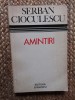 Serban Cioculescu - Amintiri