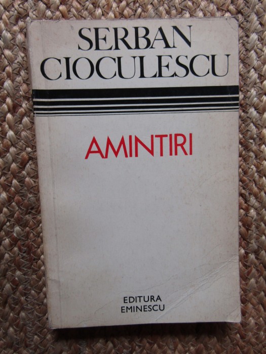Serban Cioculescu - Amintiri