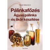P&aacute;linkafőz&eacute;s - &Aacute;gyas p&aacute;linka &eacute;s likőr k&eacute;sz&iacute;t&eacute;se - Dr. Panyik G&aacute;born&eacute;