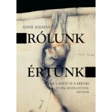 R&oacute;lunk, &eacute;rt&uuml;nk - A muland&oacute; is a mi&eacute;nk - Aniszi K&aacute;lm&aacute;n