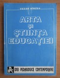 Arta si stiinta educatiei / Cezar Birzea