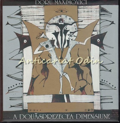 A Dousprezecea Dimensiune - Doru Maximovici