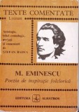 Mihai Eminescu - Poezia de inspirație folclorică (TEXTE COMENTATE )