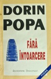 Fara Intoarcere, Dorin Popa, 1992, Editura Institutul European, Poezie, Coperta Brosata, 88 pagini, cu dedicatie