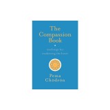The Compassion Book: Teachings for Awakening the Heart