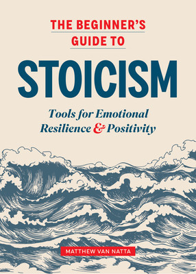 The Beginner&amp;#039;s Guide to Stoicism: Tools for Emotional Resilience and Positivity foto