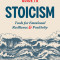 The Beginner&#039;s Guide to Stoicism: Tools for Emotional Resilience and Positivity