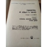 O Teasferul de căldură mecanică in tehnica, conducție, convecție, radiații vol 1