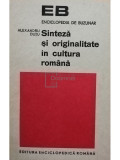 Alexandru Dutu - Sinteza si originalitate in cultura romana (semnata) (editia 1972)