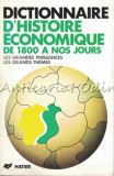 Cumpara ieftin Dictionnaire D&#039;Histoire Economique De 1800 A Nos Jours - Louis Bergeron