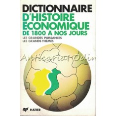 Dictionnaire D&#039;Histoire Economique De 1800 A Nos Jours - Louis Bergeron
