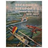 Valeriu Avram (ed.) - Escadrila Nieuport 3 - Jurnal de front 1916-1917 (Editia: 1986)