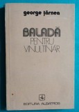 George Tarnea &ndash; Balada pentru vinul tanar ( prima editie )