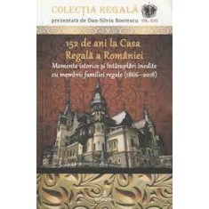 152 de ani la Casa Regala a Romaniei - Dan Silviu Boerescu