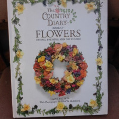 The Country Diary book of Flowers - Carol Petelin (carte in limba engleza)