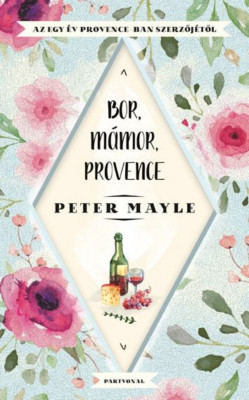 Bor, m&amp;aacute;mor, Provence - Peter Mayle foto