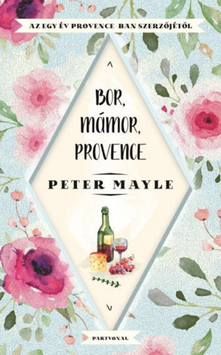 Bor, m&aacute;mor, Provence - Peter Mayle