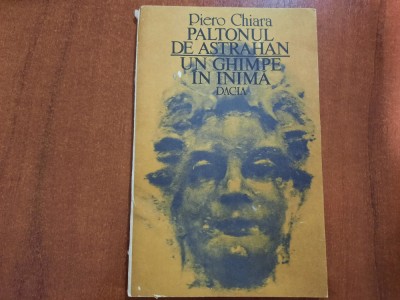 Paltonul de astrahan.Un ghimpe in inima de Piero Chiara foto
