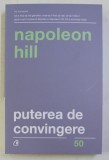 PUTEREA DE CONVINGERE ED. a - III - a de NAPOLEON HILL , 2019