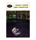 Vicente Blasco Ibanez - Casa blestemata - 109700