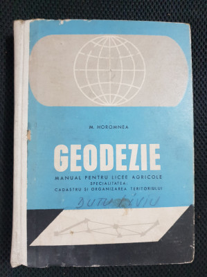 Geodezie. Manual pentru licee agricole - M. Horomnea foto