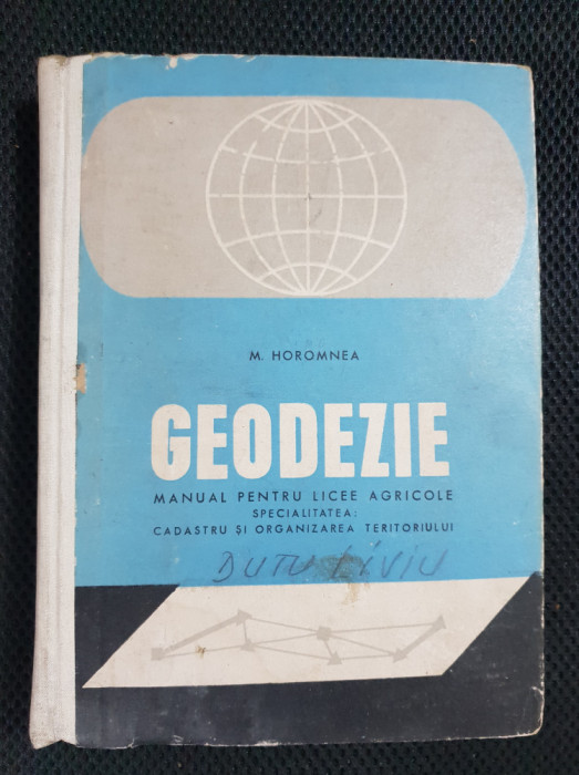 Geodezie. Manual pentru licee agricole - M. Horomnea