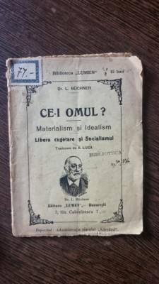 L. Buchner - Ce-i Omul? Materialism si Idelaism foto