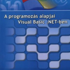 A programozás alapjai Visual Basic .NET-ben - Farkas Csaba