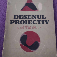 DESENUL PROIECTIV PARTEA A II-A.MANUAL pt.CLASA A X-A"C.LEPADATU,A.HAIDUC,1961