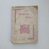 Ida Klein, Neuzeitliche K&uuml;che / Bucataria Moderna, Bucuresti, Editura Graiul Literar, 1943 / tiraj mic / gastronomie. Editia tiparita in Romania