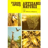 Tudor Opris - Artizanii naturii - 137185