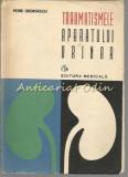 Traumatismele Aparatului Urinar - Petre Georgescu