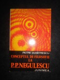 Petre Dumitrescu - Conceptul de filosofie la P. P. Negulescu