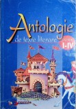 Antologie Texte Literare Clasele I-IV, Colectiv. Carte Povesti copii, Limba Romana, Coperta Brosata. Bibliografie Scolara