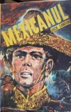 Mexicanul - Jack London, Roman, Editura Stadion 1974, 157 pagini, Beletristica